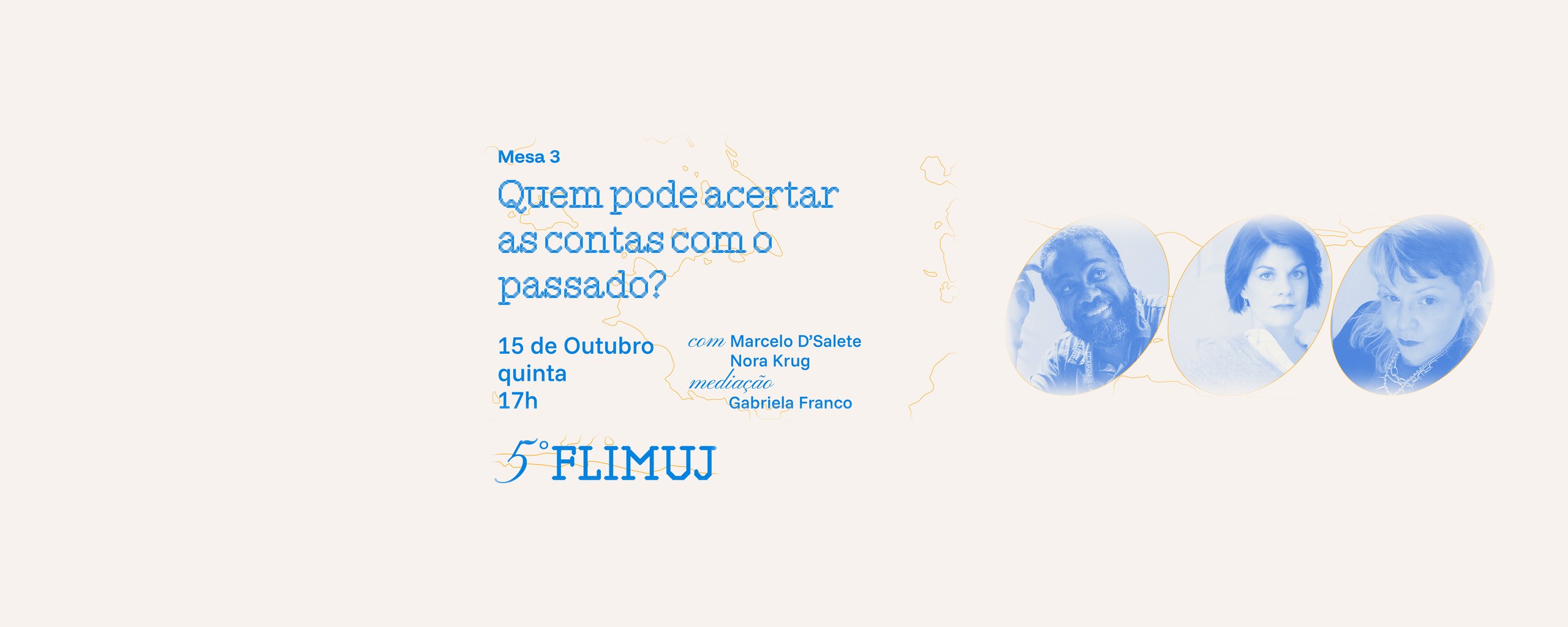 5º FliMUJ – Mesa 3: Quem pode acertar as contas com o passado?