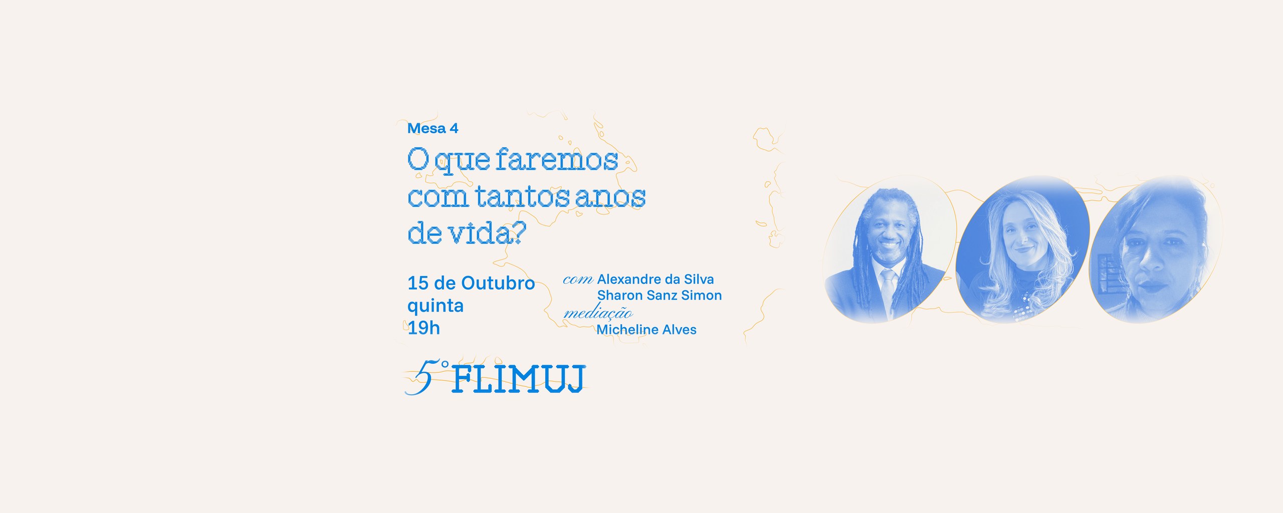 5º FliMUJ – Mesa 4: O que faremos com tantos anos de vida?