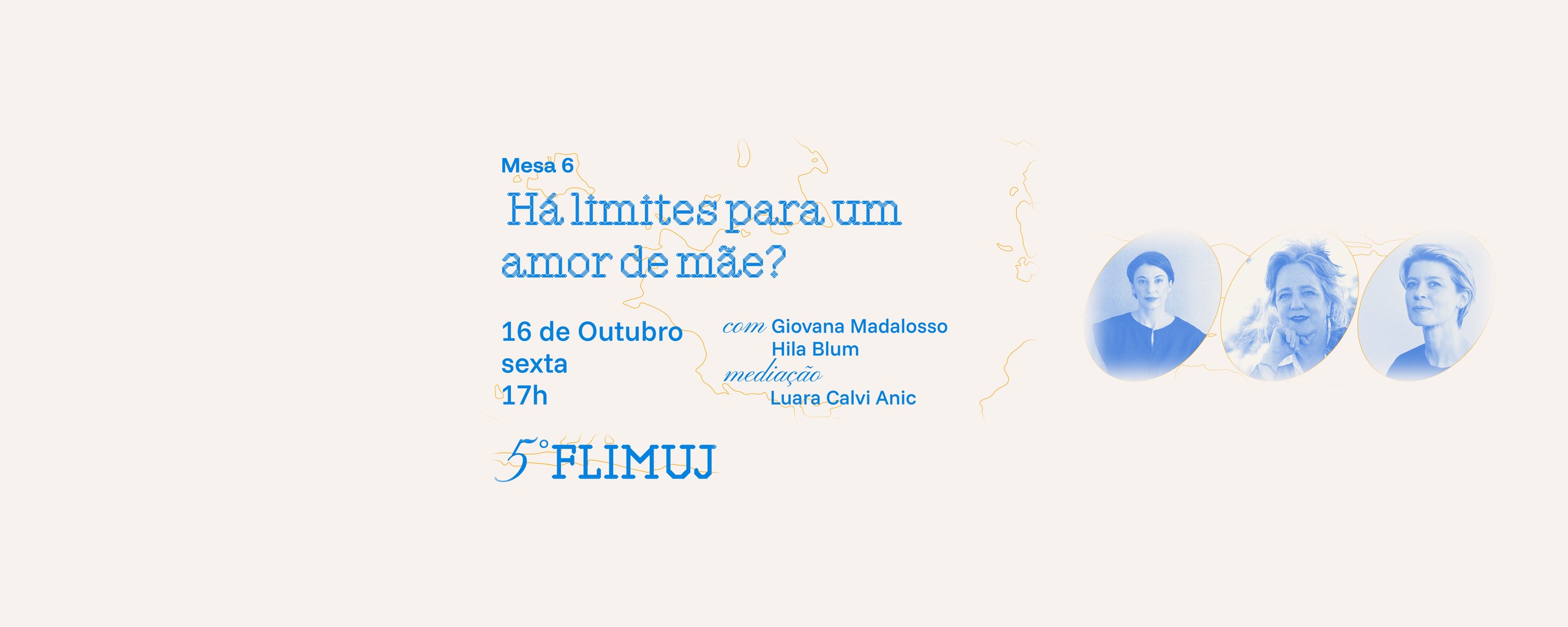5º FliMUJ – Mesa 6: Há limites para um amor de mãe?