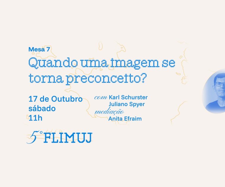 5º FliMUJ – Mesa 7: Quando uma imagem se torna preconceito?